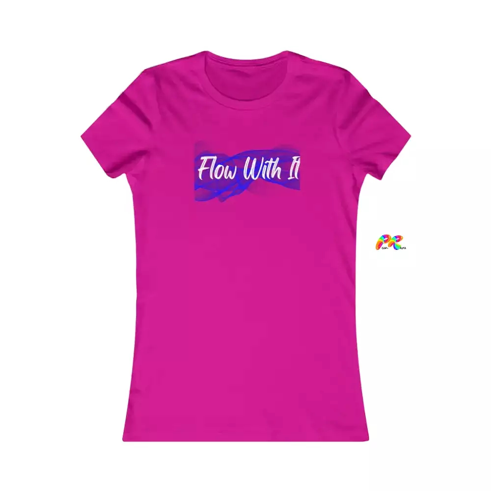 Flow With It Women's Favorite T-Shirt