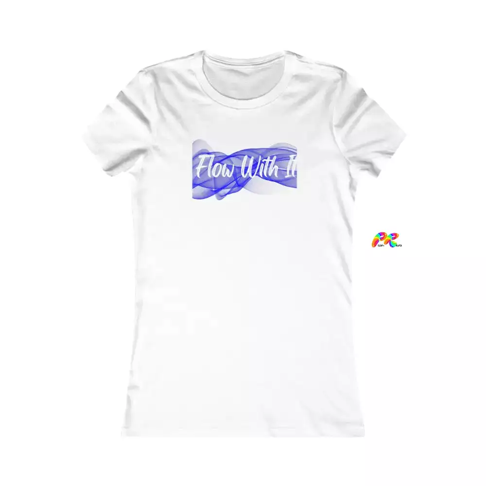 Flow With It Women's Favorite T-Shirt